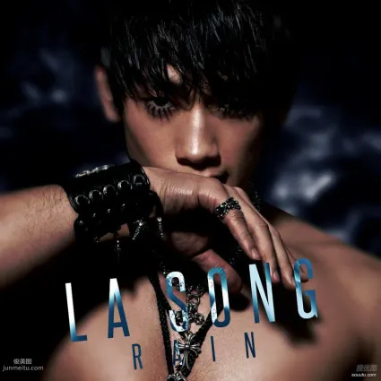 RAIN最新专辑《la song》RAIN兵役后的蜕变